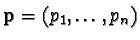 ${\bf p} = (p_1, \ldots, p_n)$