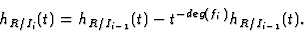 \begin{displaymath}h_{R/I_i}(t)=h_{R/I_{i-1}}(t)-t^{-deg(f_i)}h_{R/I_{i-1}}(t).\end{displaymath}