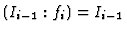 $(I_{i-1}:f_i)=I_{i-1}$