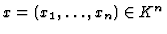 $ x =
(x_1, \dots, x_n) \in K^n$