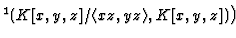 $ ^1 (K[x,y,z]/\langle xz,yz\rangle,
K[x,y,z])\bigr)$