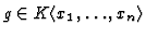 $ g \in K\langle x_1, \dots, x_n\rangle$