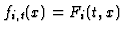 $ f_{i,t}(x) = F_i(t,x)$