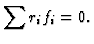 $\displaystyle \sum r_i f_i = 0.
$