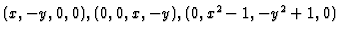 $ (x,-y,0,0),
(0,0,x,-y),(0,x^2-1,-y^2+1,0)$