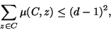 \begin{displaymath}\sum_{z\in C} \mu(C,z)\leq (d-1)^2,\end{displaymath}