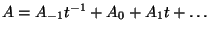 $A = A_{-1} t^{-1} + A_0 + A_1 t + \ldots$