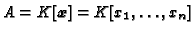 $ A = K[{\boldsymbol{x}}] = K[x_1, \dots, x_n]$