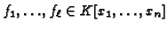 $ f_1, \dots, f_\ell \in K[x_1, \dots,
x_n]$