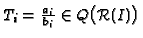 $ T_i = \tfrac{a_i}{b_i}
\in Q\bigl(\mathcal{R}(I)\bigr)$