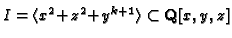 $ I =
\langle x^2\!\!\!\;+\!\!\:z^2\!\!\!\;+\!\!\:y^{k+1}
\rangle\subset\mathbf{Q}[x,y,z]$