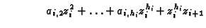 $\displaystyle \phantom{a_{0,1}z_0 + }\;\, a_{i,2}z_i^2 + \ldots +
a_{i,h_i}z_i^{h_i}\! +z_i^{h_i}z_{i+1}$