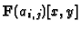 $ \mathbf{F}(a_{i,j})[x,y]$