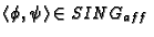 $ \langle \phi,\psi\rangle\in
SING_{aff}$
