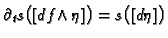 $ \partial_t s\bigl([{d\!\,}
f\!\!\:\wedge\eta]\bigr)=s\bigl([{d\!\,}\eta]\bigr)$