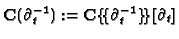 $ \mathbf{C}(\partial^{-1}_t):={\mathbf{C}\{\!\{\partial^{-1}_t\}\!\}}[\partial_t]$