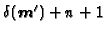 $ \delta(\boldsymbol{m}')+n+1$